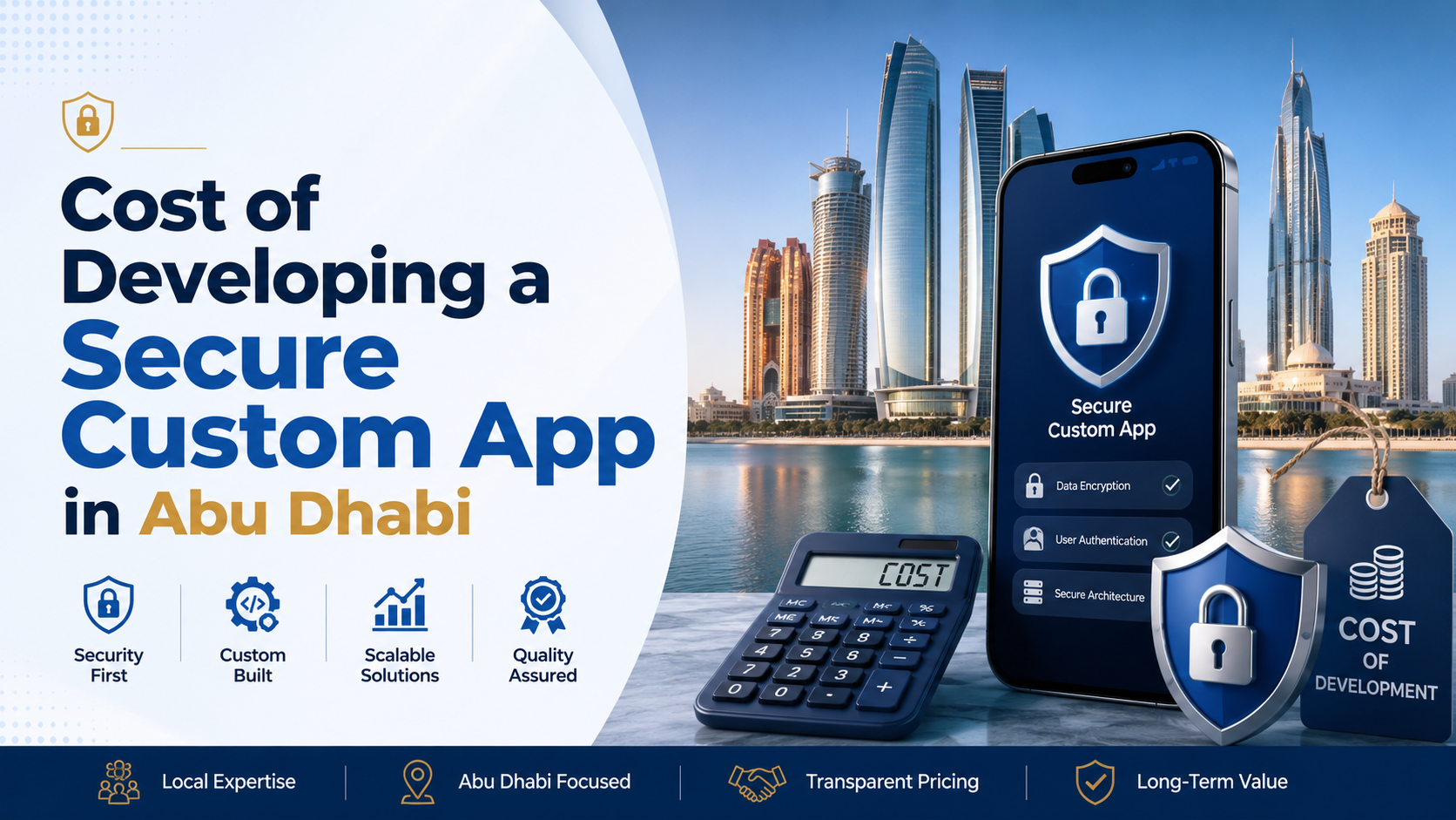 Cost of Developing a Secure Custom App in Abu Dhabi: Complete 2026 Business Guide
